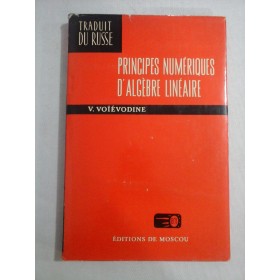    PRINCIPES  NUMERIQUES  D'ALGEBRE  LINEAIRE  -  V. VOIEVODINE 